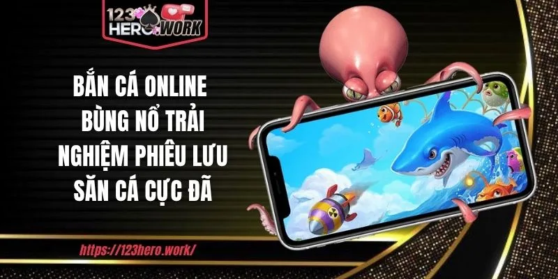 Bắn cá online