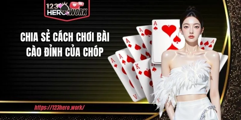 Chia sẻ cách chơi bài cào đỉnh của chóp