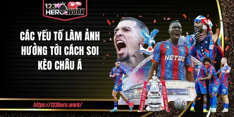 Các yếu tố làm ảnh hưởng tới cách soi kèo châu á