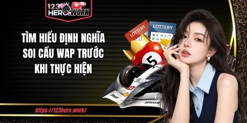 Tìm hiểu định nghĩa soi cầu wap trước khi thực hiện