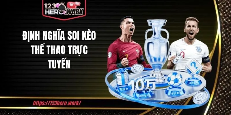 Định nghĩa soi kèo thể thao trực tuyến