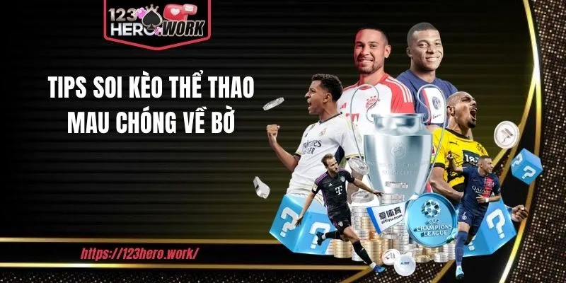 Tips soi kèo thể thao mau chóng về bờ